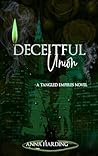 Deceitful Union (Tangled Empires, #2)