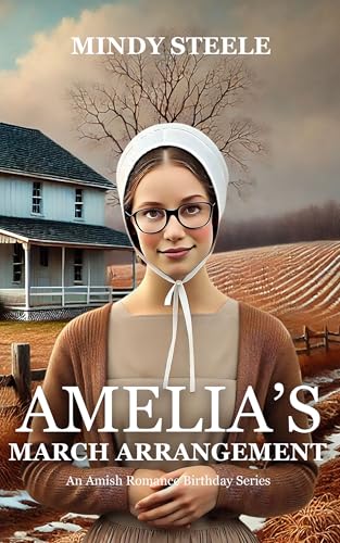 Amelia's March Arrangement (An Amish Romance Birthday Series, #3)