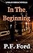 In the Beginning by P.F. Ford