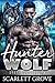 Hunter Wolf: Steel Protection (Return To Fate Mountain Book 7)