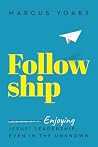 Followship: Enjoy...