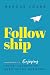 Followship: Enjoying Jesus' Leadership, Even in the Unknown