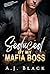 Seduced By My Mafia Boss (B...