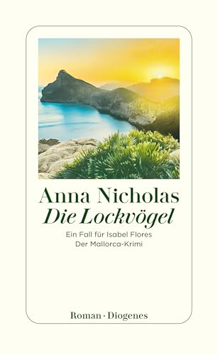 Die Lockvögel: Ein Fall für Isabel Flores. Der Mallorca-Krimi (German Edition)