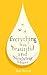Everything was Beautiful and Nothing Hurt