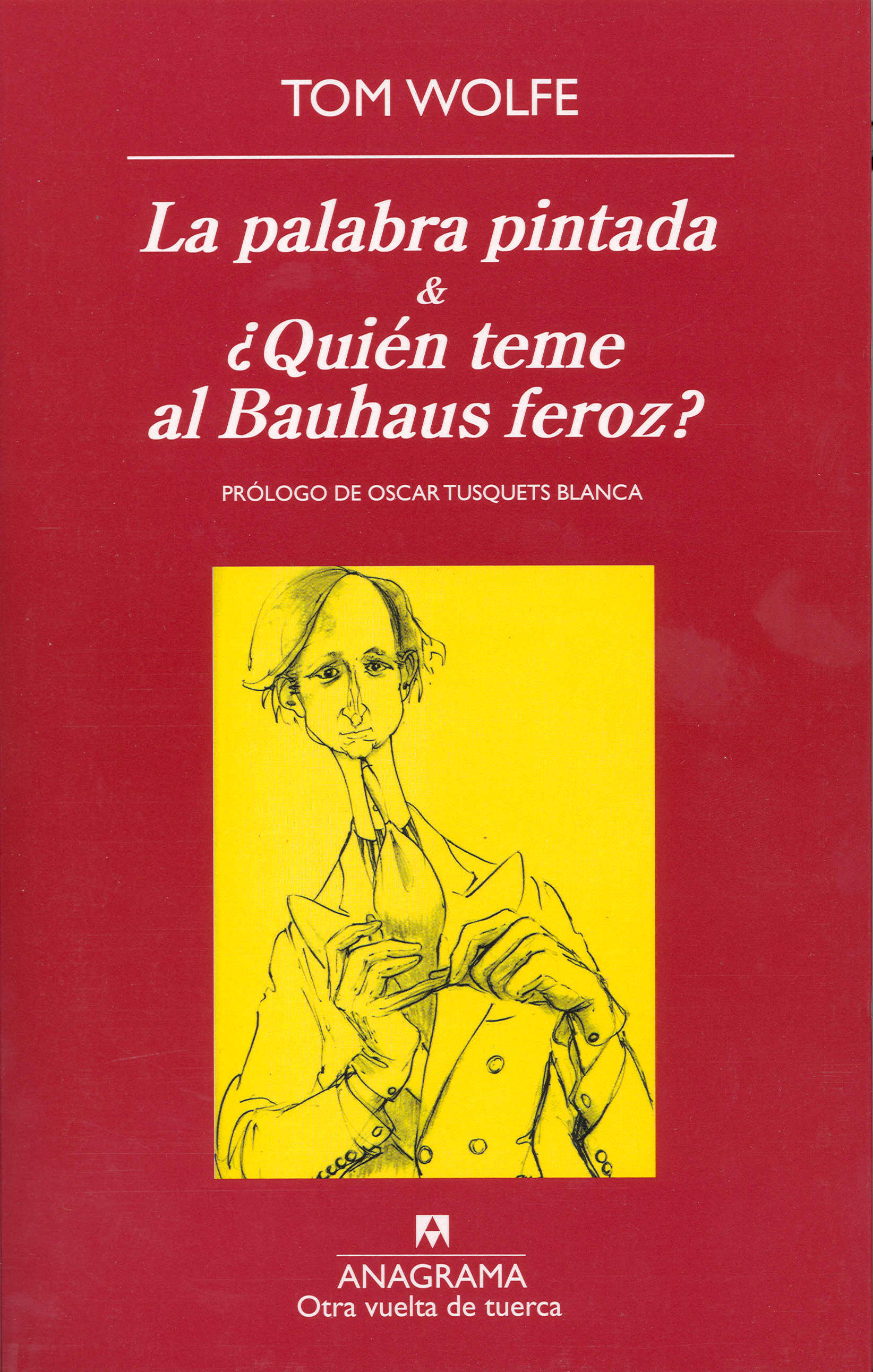 La palabra pintada & ¿Quién teme al Bauhaus feroz? (Paperback)