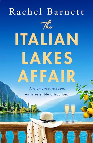 The Italian Lakes Affair: A BRAND NEW wish-you-were-here forbidden romance for 2026 (Kindle Edition)