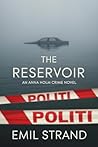The Reservoir: An Anna Holm Crime Novel (The Anna Holm Crime Series Book 2) The Reservoir: An Anna Holm Crime Novel