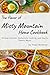 The flavor of Misty Mountain Home Cookbook by Trudy Winthrop