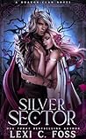 Silver Sector by Lexi C. Foss