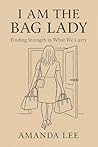 I Am The Bag Lady...