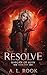 Resolve (Raegan of Ruin Book 5)