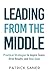 Leading from the Middle: Pr...