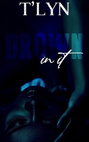 Drown In It (Kindle Edition)