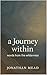 the Journey within by Jonathan Mead