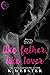 Like Father, Like Lover (Forbidden Fling, #2)
