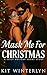 Mask Me for Christmas by Kit Winterlyn