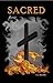 Sacred (Sacred Series Book 1)
