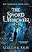The Sword Unbroken (The Battleboxer Trilogy Book 1)