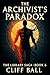 The Archivist's Paradox: Lo...