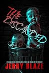 The Discarded: A ...