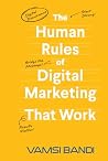 The Human Rules of Digital Marketing that Work