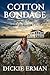Cotton Bondage: The Road to...