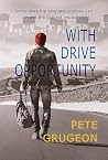 With Drive Opportunity by Pete Grugeon