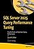 SQL Server 2025 Query Performance Tuning: Troubleshoot and Optimize Query Performance