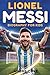Lionel Messi Biography for ...