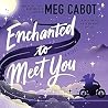 Enchanted to Meet...