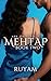 ARK Universe 1 - Mehtap Trilogy - Book Two: Protection becomes obsession, secrets weigh them down, and love begins to burn on the page.