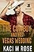 The Cowboy and His Vegas We...