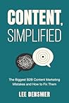 Content, Simplified: The Biggest B2B Content Marketing Mistakes and How to Fix Them
