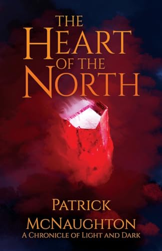 The Heart of the North (A Chronicle of Light and Dark)
