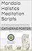 Mandala Holistics Meditation Scripts: Over 20 meditation scripts including 8 Wheel Of The Year, 4 Elements Chakra Balancing, Gratitude, Inner child and more