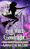 The Long Witch Go...