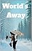 Worlds Away