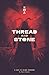 Thread and Stone