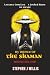 By Order of the Shaman by Stephen J Willis By Order of the Shaman by Stephen J Willis
