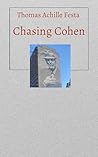 Chasing Cohen by Thomas Achille Festa