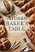 The Artisan Baker’s Table: ...