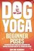 Dog Yoga by Sun Dog Academy