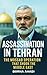 Assassination in Tehran: Mo...