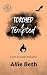 Torched & Tempted by Allie Beth Torched & Tempted by Allie Beth