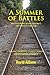A Summer of Battles, The Fi...