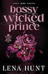 Bossy Wicked Prince by Lena  Hunt