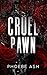 Cruel Pawn