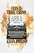 This Is True Crime: A Guide...