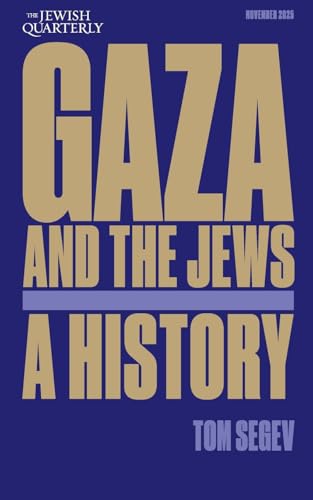 Gaza and the Jews: Exploiting the Holocaust: Jewish Quarterly 261 (Paperback)
